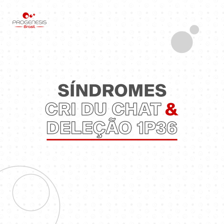 Síndromes Cri Du Chat e Deleção 1p36
